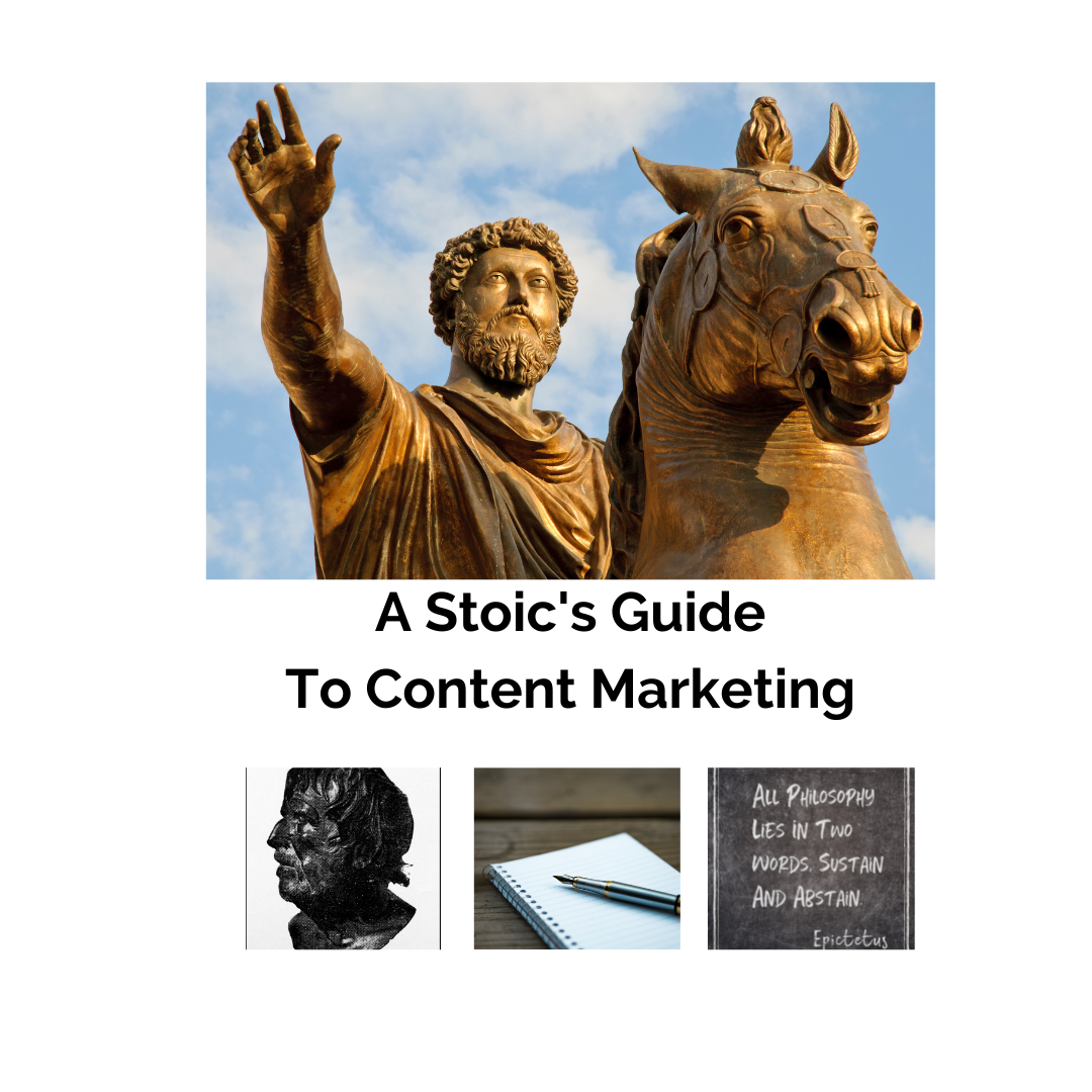 A Stoic's Guide To Content Marketing - Stoic Athenaeum